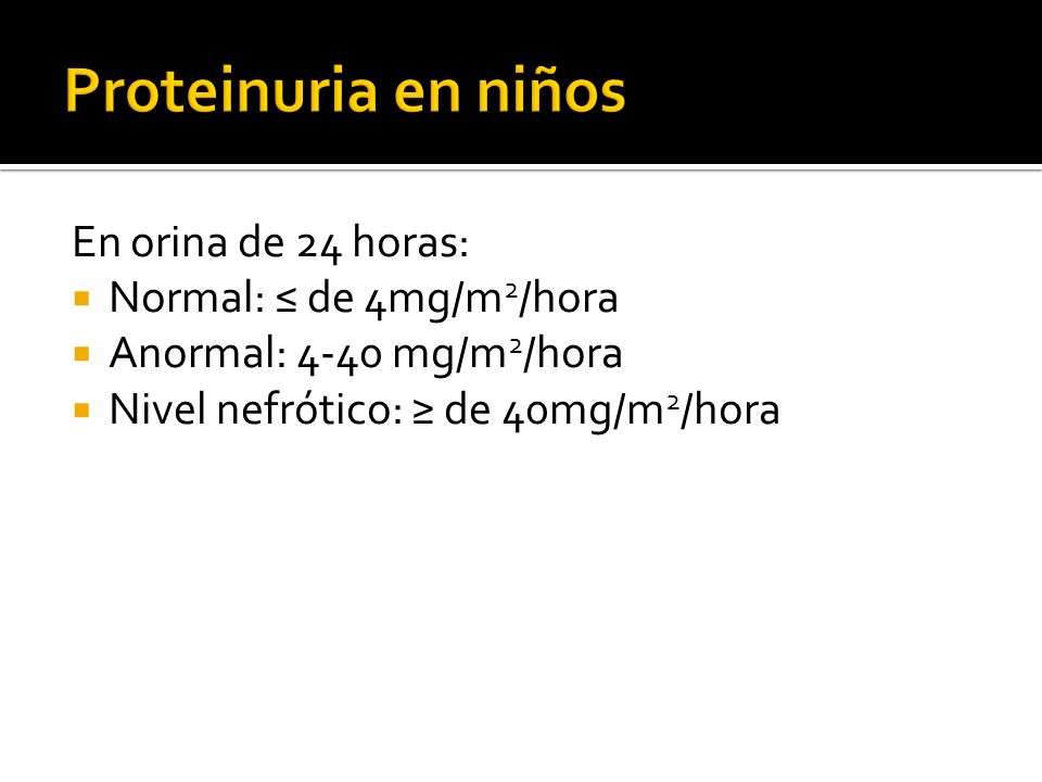 valores normales de proteinas en orina de 24 horas en ninos valores normales de proteinas en orina de 24 horas en ninos